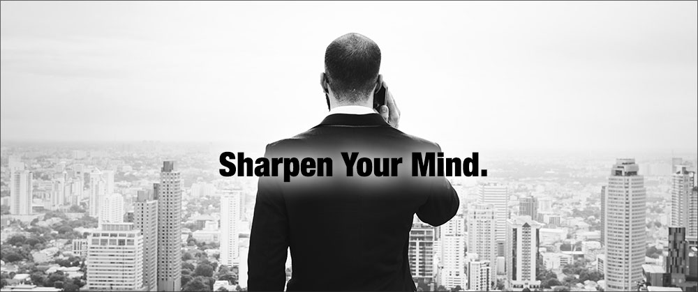 Sharpen Your Mind.